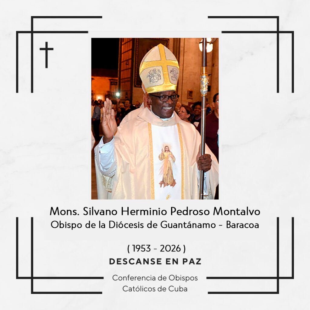 Falleció Monseñor Silvano Pedroso Montalvo.